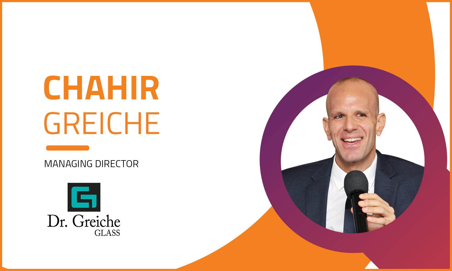 Dr.Greiche Glass: Building a Glass Empire from Automotive to Glass Dominance